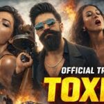 Toxic Trailer : યશના ફેન્સ માટે મોટા સમાચાર! ‘Toxic’નું ટ્રેલર આ દિવસે થશે રિલીઝ, મેકર્સે જાહેર કર્યો સમય